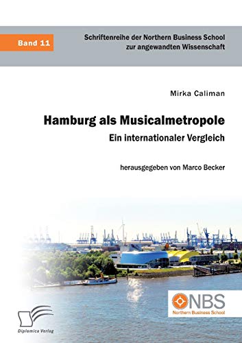 Hamburg Als Musicalmetropole. Ein Internationaler Vergleich