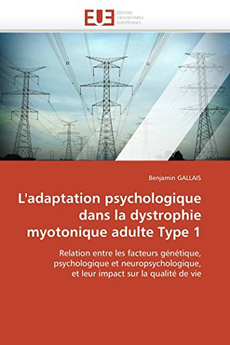 L'adaptation Psychologique Dans La Dystrophie Myotonique Adulte Type 1 Relation [Paperback]