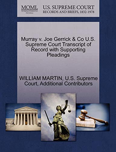 Murray V. Joe Gerrick and Co U. S. Supreme Court Transcript of Record with Suppo [Paperback]