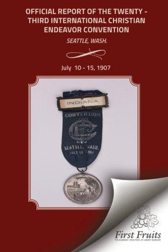 Official Report Of The Twenty - Third International Christian Endeavor Conventio [Paperback]