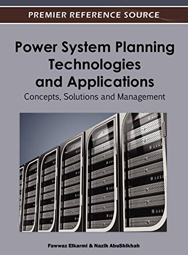 Power System Planning Technologies and Applications Concepts, Solutions and Man [Hardcover]