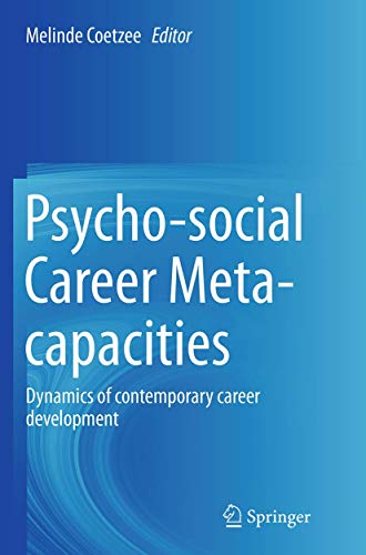 Psycho-social Career Meta-capacities Dynamics of contemporary career developmen [Paperback]