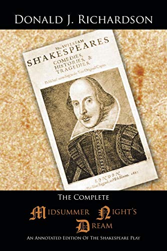 The Complete Midsummer Night's Dream An Annotated Edition Of The Shakespeare Pl [Paperback]