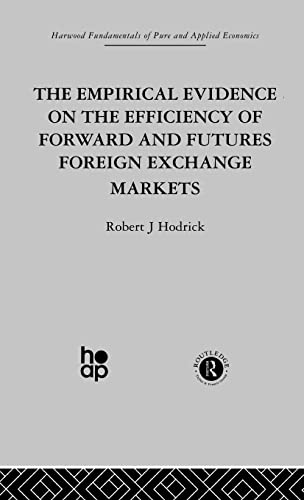 The Empirical Evidence on the Efficiency of Forward and Futures Foreign Exchange [Hardcover]
