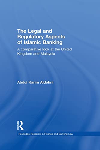The Legal and Regulatory Aspects of Islamic Banking A Comparative Look at the U [Paperback]