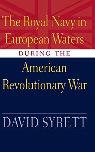 The Royal Navy In European Waters During The American Revolutionary War (studies [Hardcover]