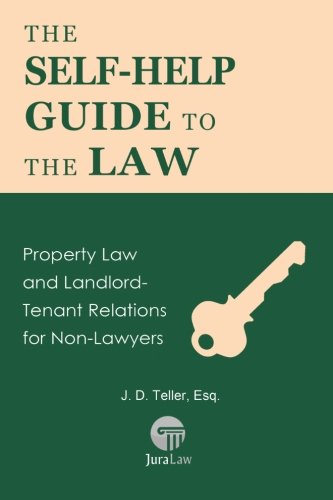 The Self-Help Guide To The Law Property Law And Landlord-Tenant Relations For N [Paperback]