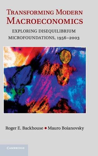 Transforming Modern Macroeconomics Exploring Disequilibrium Microfoundations, 1 [Hardcover]