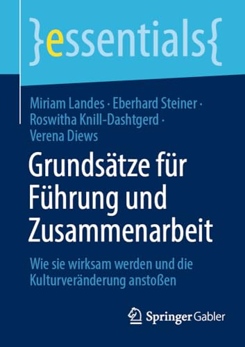 Grundstze fr Fhrung und Zusammenarbeit Wie sie wirksam werden und die Kultur [Paperback]