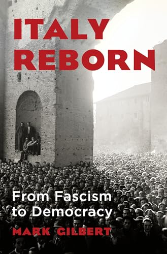 Italy Reborn From Fascism to Democracy [Hardcover]