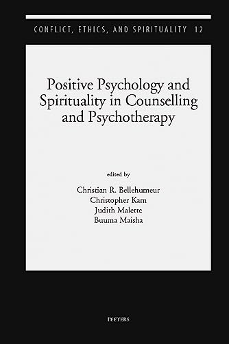 Positive Psychology and Spirituality in Counselling and Psychotherapy [Paperback]