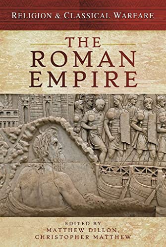 Religion &amp Classical Warfare The Roman Empire [Hardcover]