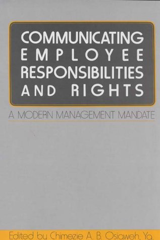 Communicating Employee Responsibilities And Rights A Modern Management Mandate [Hardcover]
