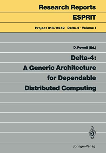 Delta-4 A Generic Architecture for Dependable Distributed Computing [Paperback]