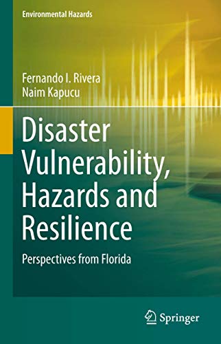 Disaster Vulnerability, Hazards and Resilience Perspectives from Florida [Hardcover]