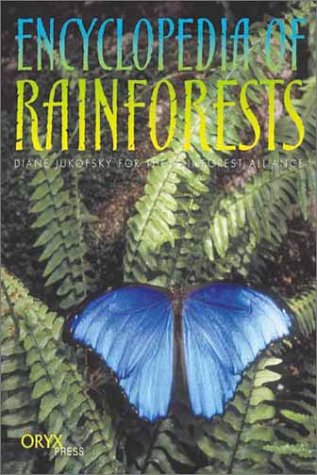 Encyclopedia Of Rainforests [Hardcover]