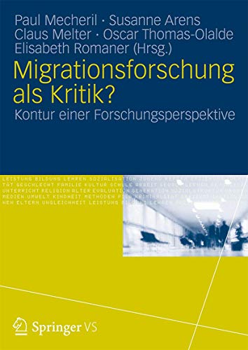 Migrationsforschung als Kritik Konturen einer Forschungsperspektive [Paperback]