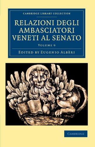 Relazioni degli ambasciatori Veneti al senato [Paperback]