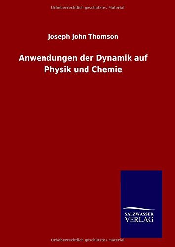 Anwendungen Der Dynamik Auf Physik Und Chemie (german Edition) [Hardcover]