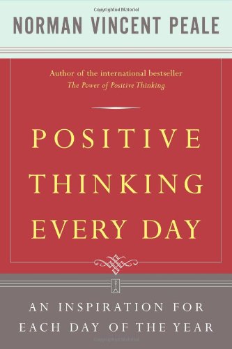 Positive Thinking Every Day An Inspiration for Each Day of the Year [Paperback]