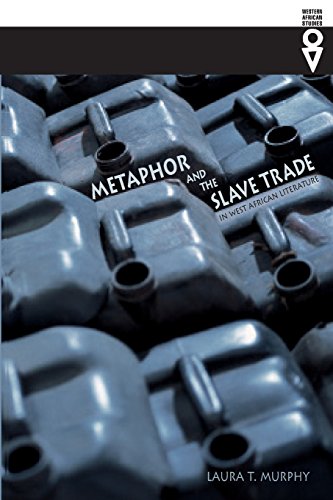Metaphor and the Slave Trade in West African Literature [Paperback]
