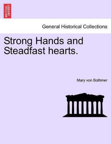Strong Hands and Steadfast Hearts [Paperback]