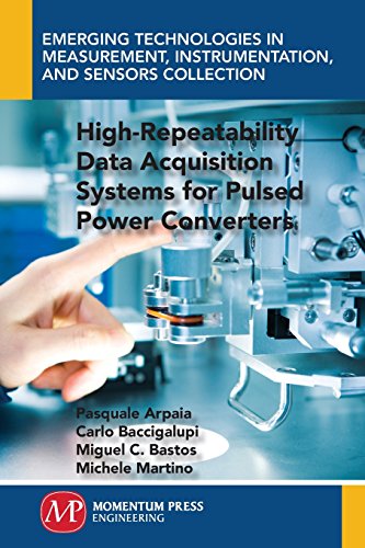 High-Repeatable Data Acquisition Systems For Pulsed Power Converters [Paperback]