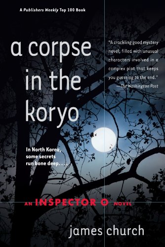 A Corpse in the Koryo An Inspector O Novel [Paperback]