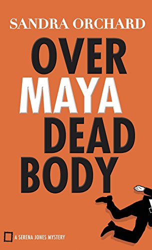 Over Maya Dead Body [Hardcover]