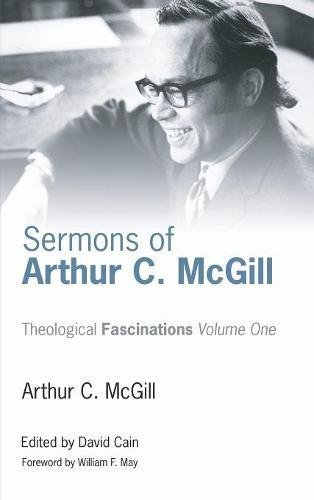 Sermons Of Arthur C. Mcgill [Hardcover]