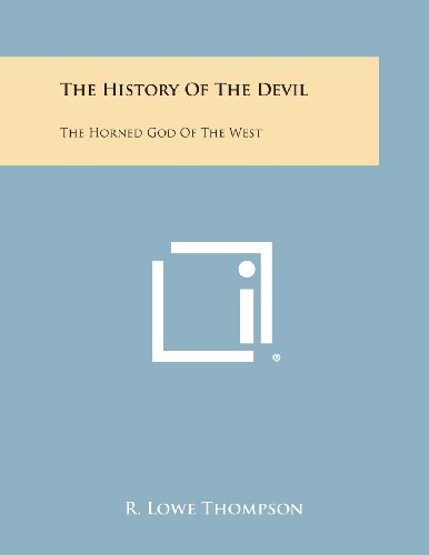 The History Of The Devil The Horned God Of The West [Paperback]