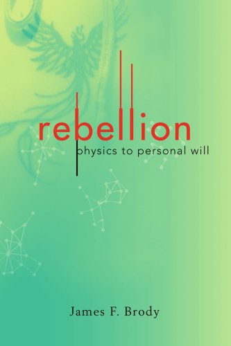 Rebellion Physics To Personal Will [Paperback]