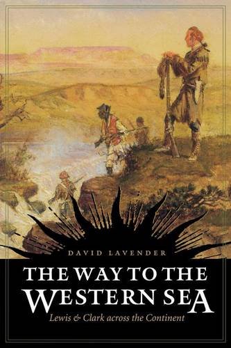The Way To The Western Sea Lewis And Clark Across The Continent [Paperback]