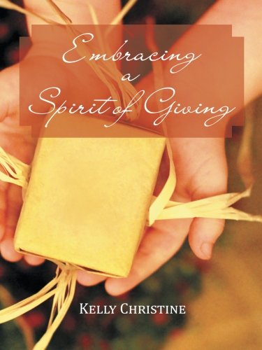 Embracing A Spirit Of Giving [Paperback]
