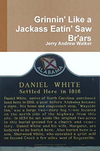 Grinnin' Like A Jackass Eatin' Saw Br'ars [Paperback]