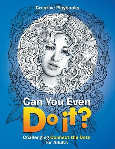 Can You Even Do It Challenging Connect the Dots for Adults [Paperback]
