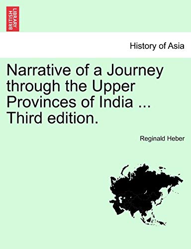 Narrative Of A Journey Through The Upper Provinces Of India ... Third Edition. [Paperback]