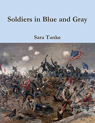 Soldiers in Blue and Gray [Paperback]