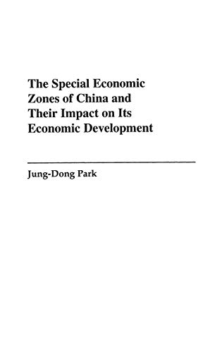 Special Economic Zones of China and Their Impact on Its Economic Development [Hardcover]