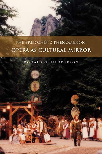 The Freischtz Phenomenon Opera As Cultural Mirror (multilingual Edition) [Paperback]
