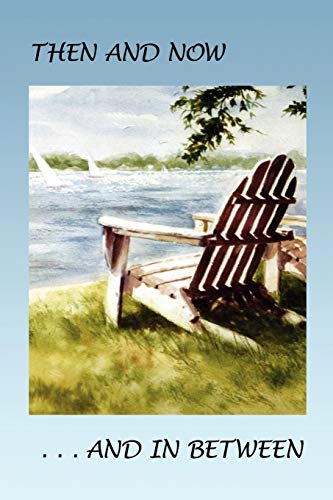 Then And Now... And In Between [Paperback]