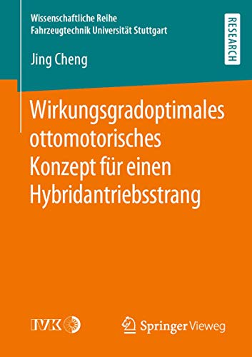 Wirkungsgradoptimales ottomotorisches Konzept fr einen Hybridantriebsstrang [Paperback]