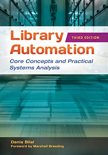Library Automation Core Concepts And Practical Systems Analysis [Paperback]