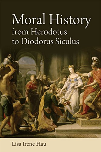Moral History from Herodotus to Diodorus Siculus [Hardcover]
