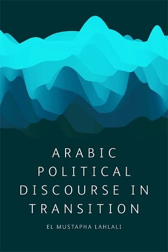 Arabic Political Discourse in Transition [Hardcover]