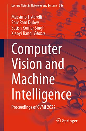 Computer Vision and Machine Intelligence Proceedings of CVMI 2022 [Paperback]
