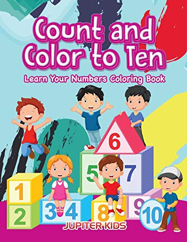 Count and Color to Ten  Learn Your Numbers Coloring Book [Paperback]