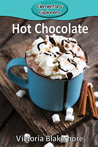 Hot Chocolate (elementary Explorers) [Paperback]