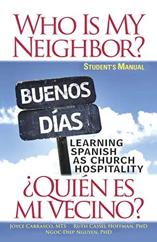 Who Is My Neighbor Student Manual Learning Spanish As Church Hospitality [Paperback]