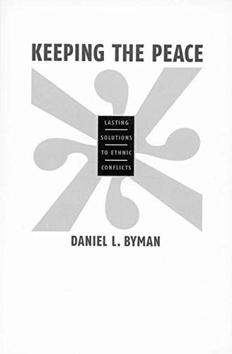 Keeping The Peace Lasting Solutions To Ethnic Conflicts [Paperback]